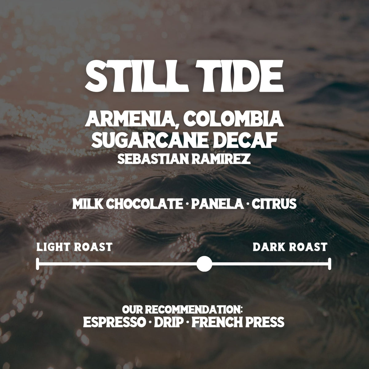 Still Tide Decaf - Good Grounds Tampa Dade City Coffee Roaster Pasco County Wesley Chapel Land'O'Lakes Fresh Roasted
